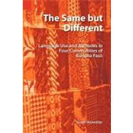 The Same but Different: Language Use and Attitudes in Four Communities of Burkina Faso