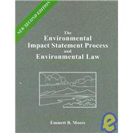 The Environmental Impact Statement Process and Environmental Law