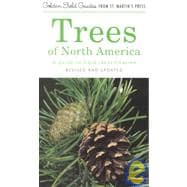 Trees of North America A Guide to Field Identification, Revised and Updated