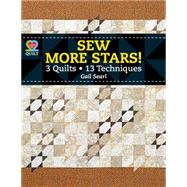 Sew More Stars: 3 Quilts 13 Techniques