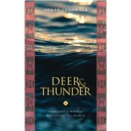 Deer & Thunder Indigenous Ways of Restoring the World