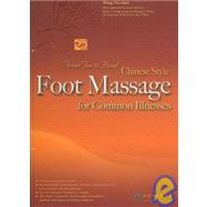 From Toe to Head: Chinese Style Foot Massage for Common Illnesses