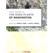 Field Guide to the Rare Plants of Washington