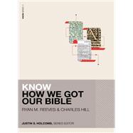 Know How We Got Our Bible (Includes Free Streaming Video)