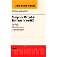 Sleep and Circadian Rhythms in the ICU