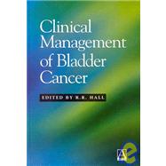 CLINICAL MANAGEMENT OF BLADDER CANCER