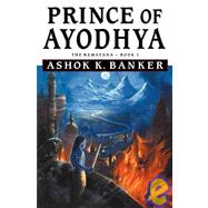 Prince of Ayodhya : The Ramayana