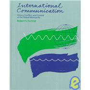 International Communication : History, Conflict, and Control of the Global Metropolis