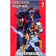 Ultimate Spider-Man - Volume 7 Irresponsible