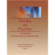 Sexuality and Disabilities: A Guide for Human Service Practitioners