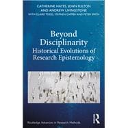 Beyond Disciplinarity in Social Research: Methodologies, Epistemologies and Philosophies,9781138090927