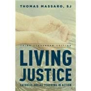 Living Justice: Catholic Social Teaching in Action