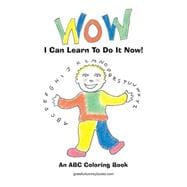 Wow ABC I Can Learn to Do It Now Coloring Book