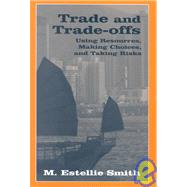 Trade and Trade-Offs