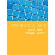 Critical Social Work Theories and Practices for a Socially Just World