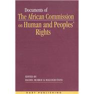 Documents of the African Commission on Human and Peoples' Rights Volume I: 1987-1998
