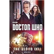 Doctor Who: The Blood Cell A Novel