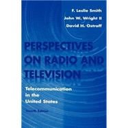 Perspectives on Radio and Television: Telecommunication in the United States