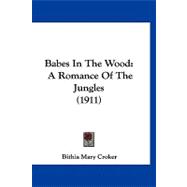 Babes in the Wood : A Romance of the Jungles (1911)