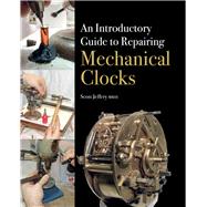 An Introductory Guide to Repairing Mechanical  Clocks