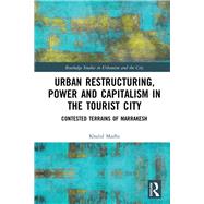 Urban Restructuring, Power and Capitalism in the Tourist City