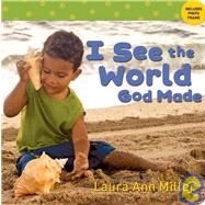 I See the World God Made [With Photo Frame]