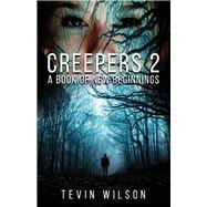 Creepers 2 A book of New Beginnings