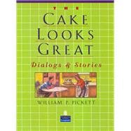 Cake Looks Great, The, Dialogs and Stories