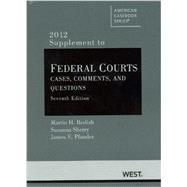 Federal Courts, Cases, Comments, and Questions, 2012