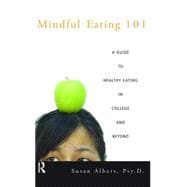 Mindful Eating 101: A Guide to Healthy Eating in College and Beyond