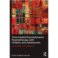 Time-limited Psychodynamic Psychotherapy with Children and Adolescents: An interactive approach