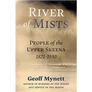 River of Mists People of the Upper Skeena, 1821-1930