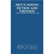 Fiction and Emotion A Study in Aesthetics and the Philosophy of Mind