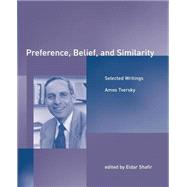 Preference, Belief, and Similarity Selected Writings