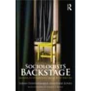 Sociologists Backstage: Answers to 10 Questions About What They Do