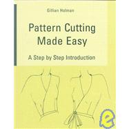 Pattern Cutting Made Easy A Step by Step Introduction