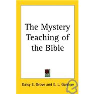 The Mystery Teaching of the Bible