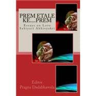 Prem Etale Ke.... Prem / Essays on Love