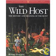 Wild Host: The History And Meaning Of The Hunt