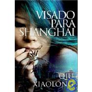 Visado para Shangai/ A Loyal Character Dancer,9788496710931