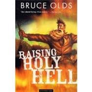 Raising Holy Hell A Novel