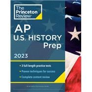 Princeton Review AP U.S. History Prep, 2023 3 Practice Tests + Complete Content Review + Strategies & Techniques