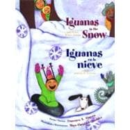 Iguanas in the Snow and Other Winter Poems/Iguanas En La Nieve y Otros Poemas de Invierno