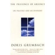 The Presence of Absence On Prayers and an Epiphany