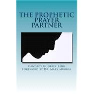 The Prophetic Prayer Partner