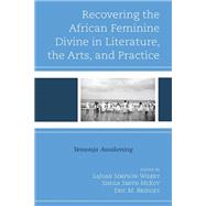 Recovering the African Feminine Divine in Literature, the Arts, and Practice Yemonja Awakening