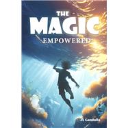 The Magic: Empowered Book 3