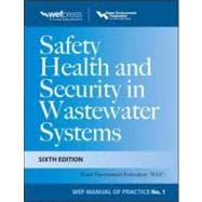 Safety Health and Security in Wastewater Systems, Sixth Edition, MOP 1