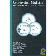 Conservation Medicine Ecological Health in Practice