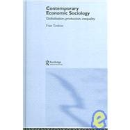 Contemporary Economic Sociology: Globalization, Production, Inequality